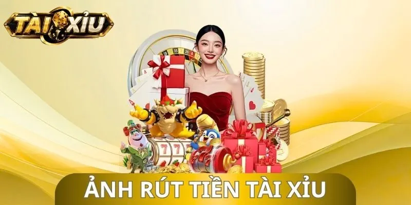 Ảnh Rút Tiền Tài XỉuẢnh Rút Tiền Tài Xỉu