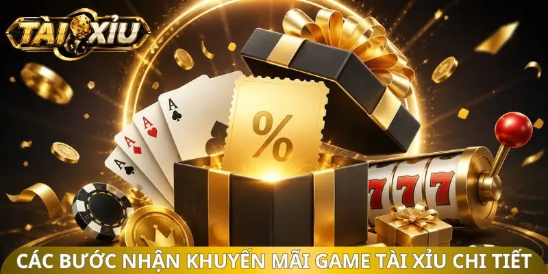 Các bước nhận khuyến mãi game tài xỉu chi tiết