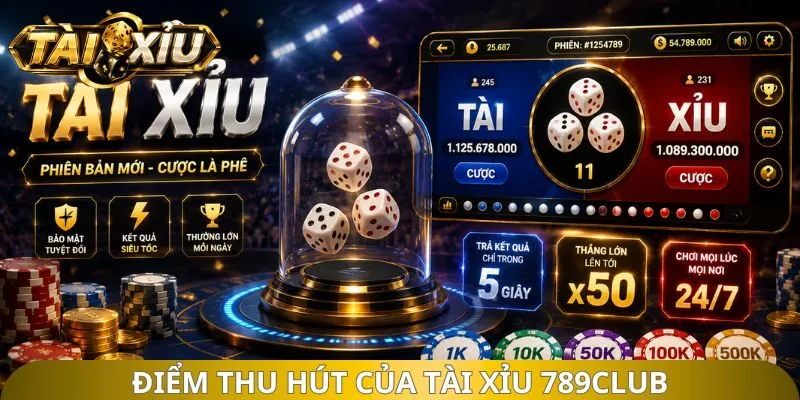 Điểm thu hút của tài xỉu 789club