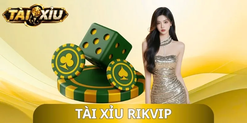 Tài Xỉu Rikvip