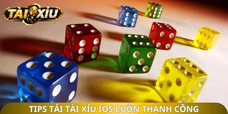 Tips tải tài xỉu ios luôn thành công